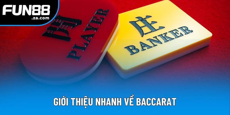 Giới thiệu nhanh về Baccarat Giới thiệu nhanh về Baccarat
