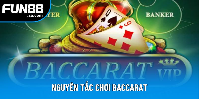 Nguyên tắc chơi Baccarat Nguyên tắc chơi Baccarat