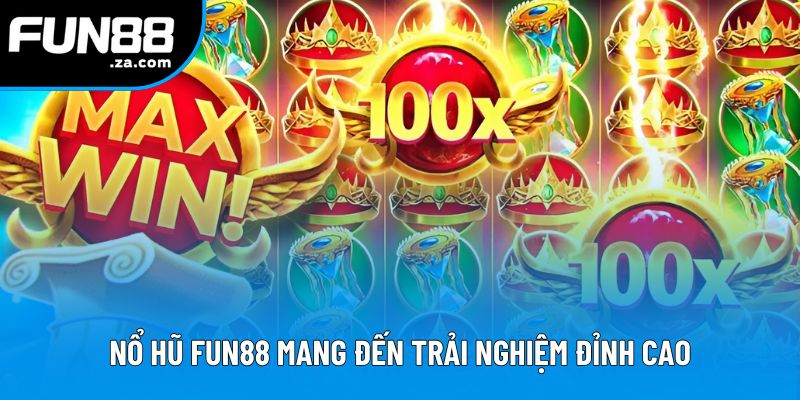 Nổ hũ Fun88 mang đến trải nghiệm đỉnh cao Nổ hũ Fun88 mang đến trải nghiệm đỉnh cao