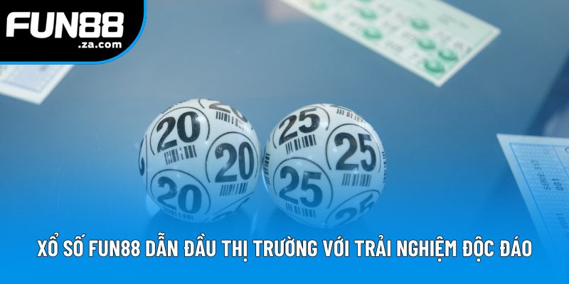 Xổ số Fun88 dẫn đầu thị trường với trải nghiệm độc đáo Xổ số Fun88 dẫn đầu thị trường với trải nghiệm độc đáo